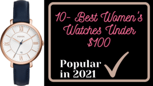 Best Women's Watches Under $100